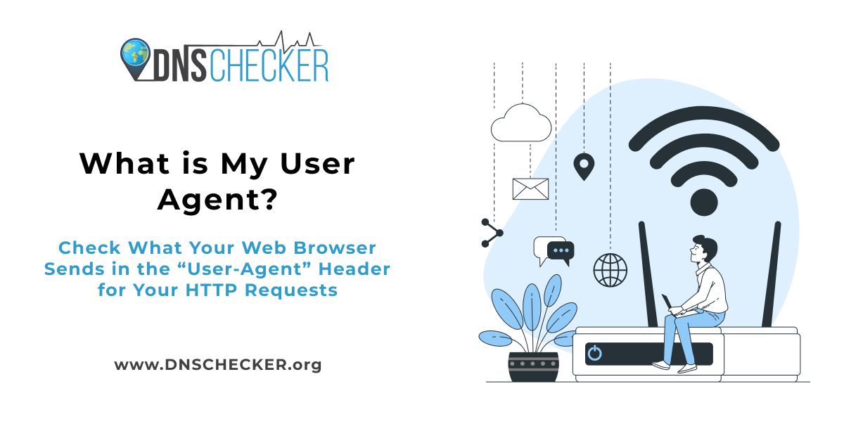 What Is My User Agent Instantly Check Browser User Agent